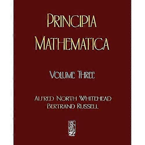 Principia Mathematica - Volume Three