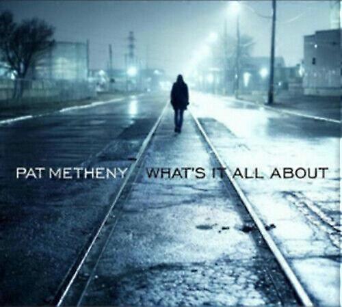 Pat Metheny Whats It All About CD (2011)