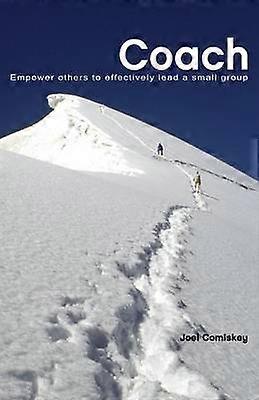 Coach Empower Others to Effectively Lead a Small Group Advanced Training