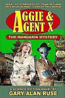 Aggie & Agent X - the Mandarin Mystery