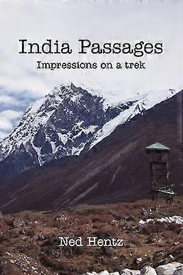India Passages Impressions on a Trek