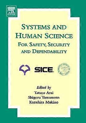 Systems and Human Science - For Safety Security and Dependability