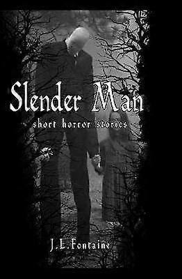 Slender Man Short Horror Stories
