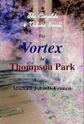 The Vortex at Thompson Park - the Complete 4 Volume Set