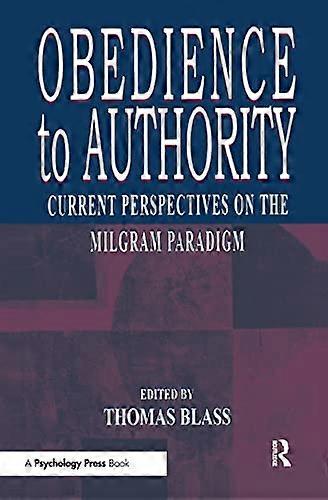 Obedience to Authority: Current Perspectives on the Milgram Paradigm