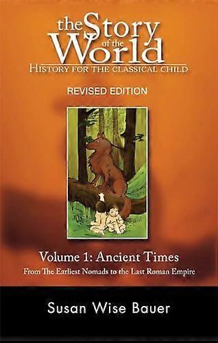 Story of the World Vol. 1: History for the Classical Child: Ancient Times