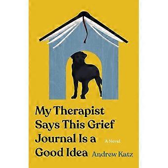 My Therapist Says This Grief Journal Is A Good Idea - Andrew Katz