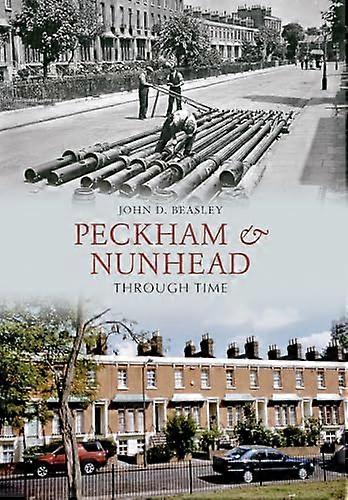 Peckham & Nunhead Through Time