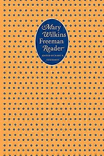 A Mary Wilkins Freeman Reader