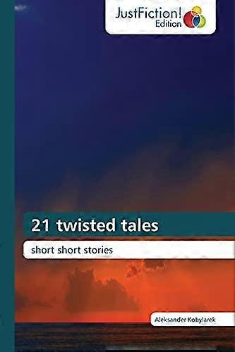 21 Twisted Tales - Kobylarek Aleksander