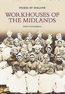 Workhouses of the Midlands