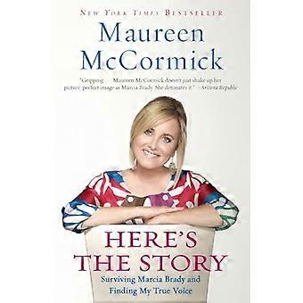 Esta es la historia: sobreviviendo a Marcia Brady y encontrar mi verdadera voz