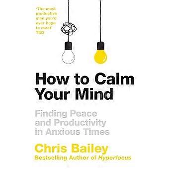 How to Calm Your Mind
