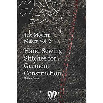 The Modern Maker vol. 3: Handnaaisteken voor kledingconstructie (Modern Maker)