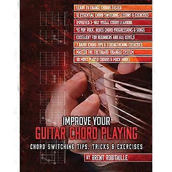 Verbessern Sie Ihr Gitarrenakkordspiel: Akkordwechsel-Tipps, Tricks & Übungen