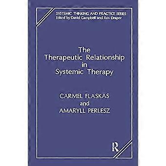 Die therapeutische Beziehung in der systemischen Therapie (systemisches Denken & Praxis-Serie)