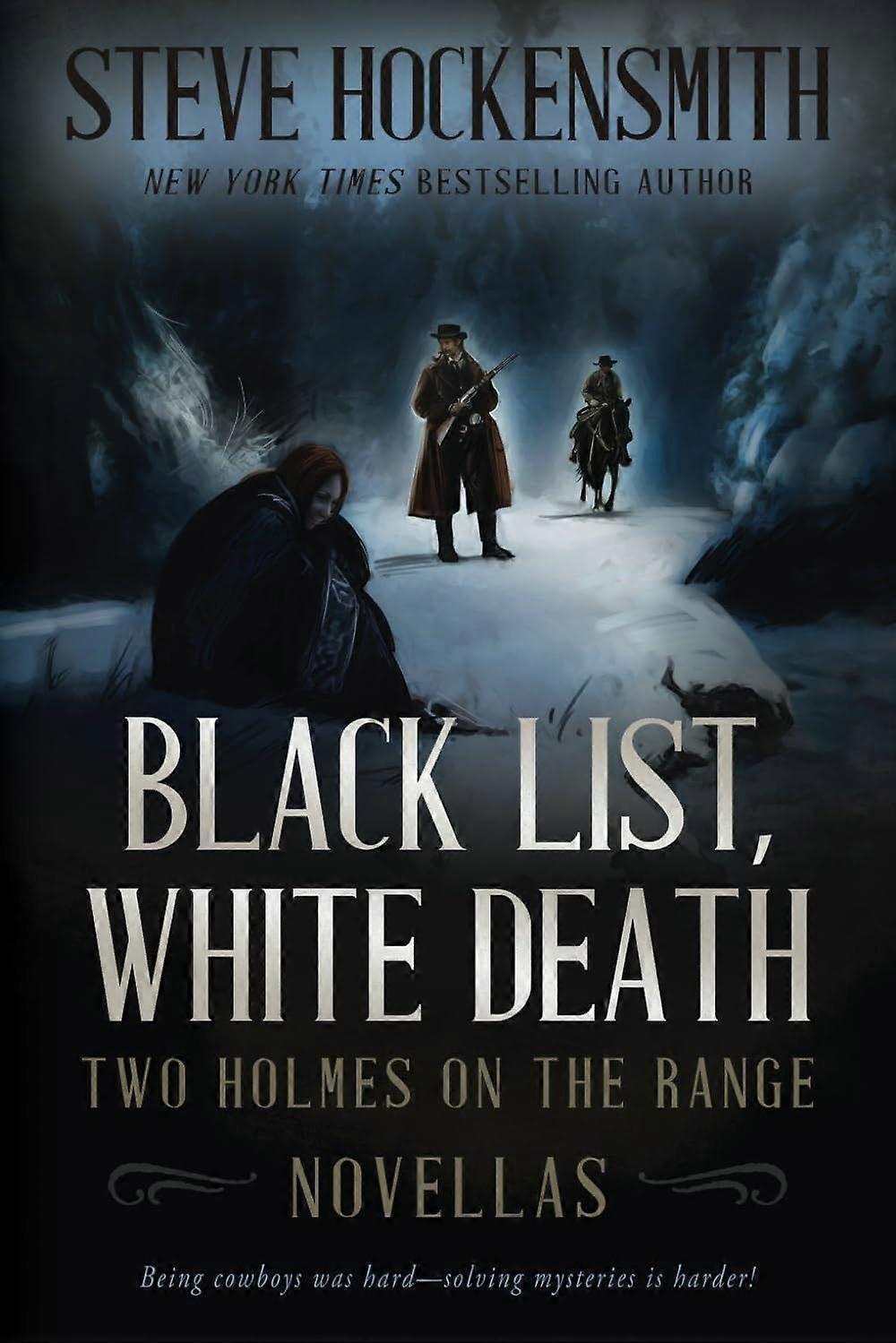 Black list, white death two holmes on the range novellas