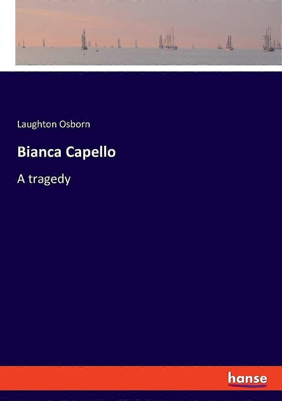 Bianca capello a tragedy