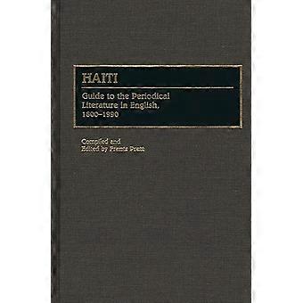 Haiti Guide To The Periodical Literature In English 1800-1990 - Bloomsbury Publishing PLC - Hardcover - en Book
