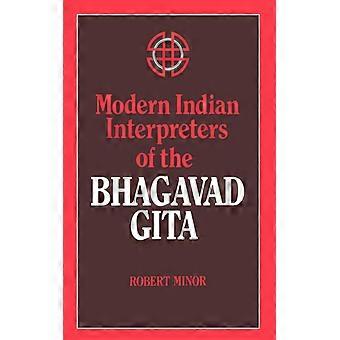 Intérpretes indianos modernos do Bhagavad Gita - Robert N. Minor - Brochura - Livro em inglês - História