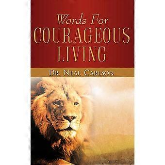Words For Courageous Living - Neal Carlson - Hardcover - en Book