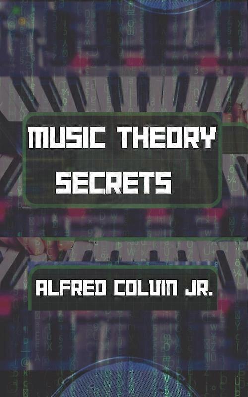 Music Theory Secrets The Foundation
