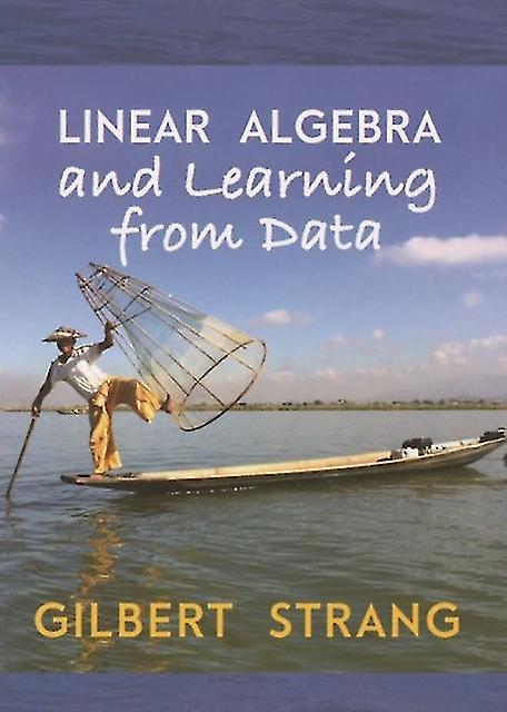 Linear Algebra And Learning From Data by Gilbert Massachusetts Institute of Technology Strang Hardback Book