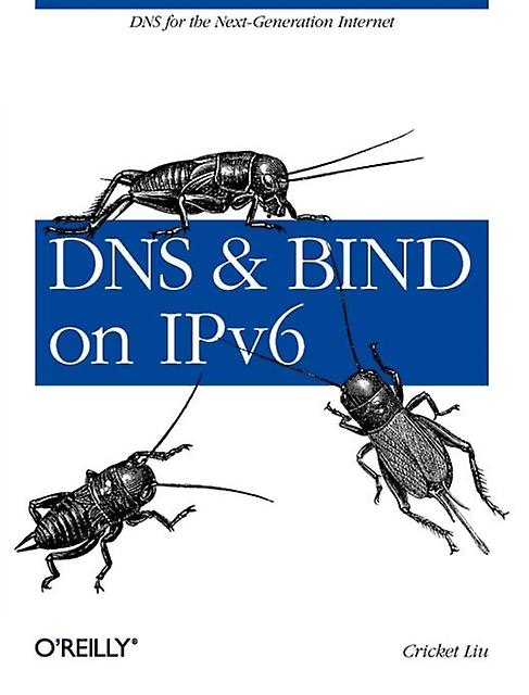 Dns And Bind On Ipv6 by Cricket Liu Paperback Book