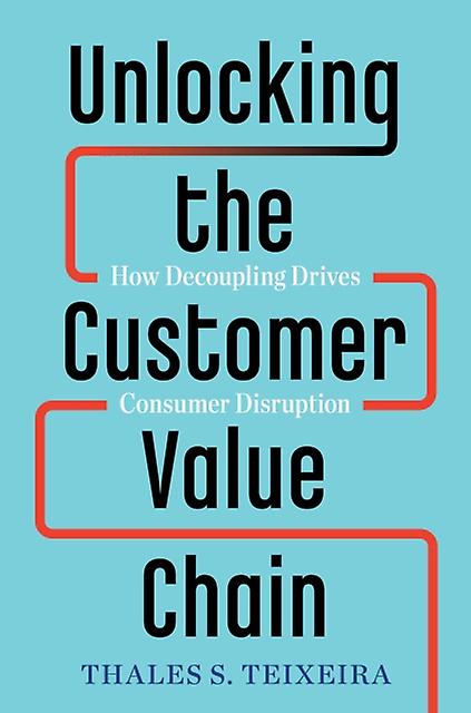 Unlocking The Customer Value Chain by Greg Piechota Hardback Book