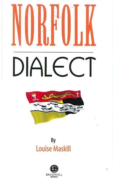 Norfolk Dialect by Louise Maskill Paperback