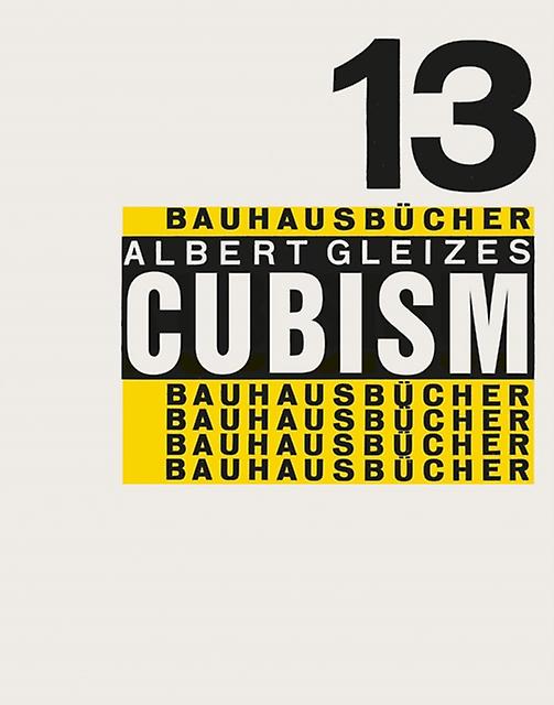 Cubism - Lars Muller Publishers - Art and design styles: Modernist design and Bauhaus - Lars Muller Publishers - Hardback