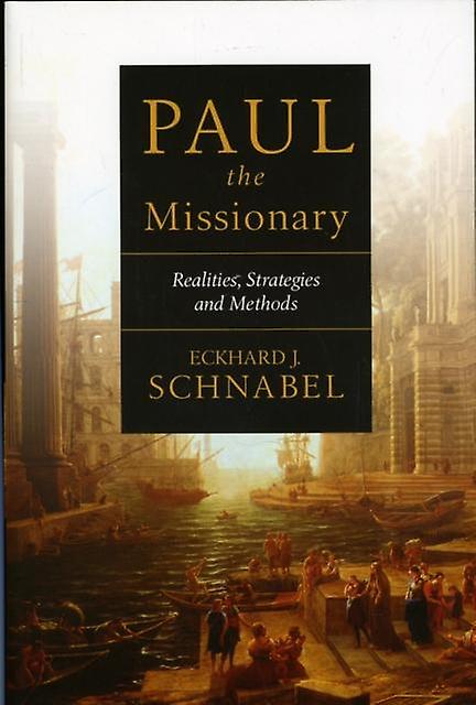 Paul The Missionary by Eckhard J Schnabel Paperback