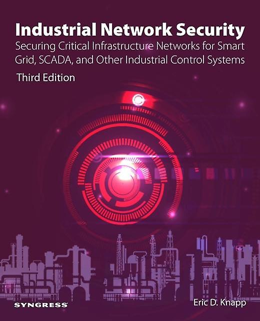 Industrial Network Security - Eric D - Discrete mathematics - Elsevier Health Sciences - Paperback