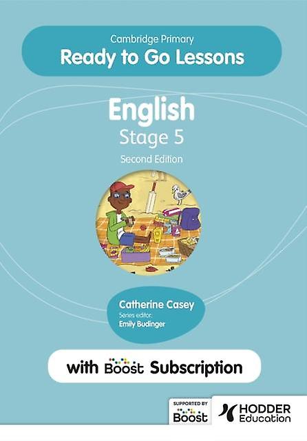 Cambridge Primary Ready To Go Lessons For English 5 Second Edition With Boost Su by Catherine Casey Multiplecomponent retail product Book