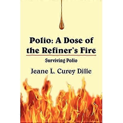 Polio: A Dose of the Refiners Fire