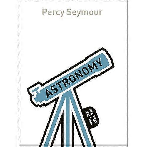 Astronomy: All That Matters