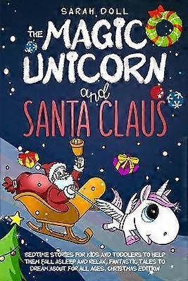 The Magic Unicorn and Santa Claus