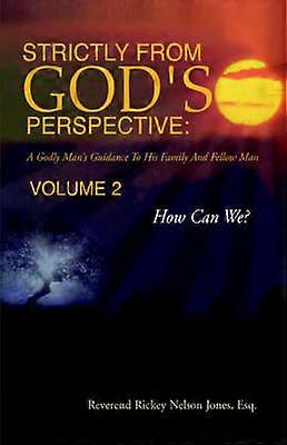 Strictly from God's Perspective