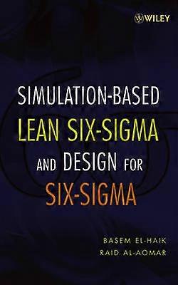 Simulation-based Lean Six-Sigma and Design for Six-Sigma