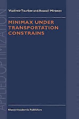 Minimax Under Transportation Constrains