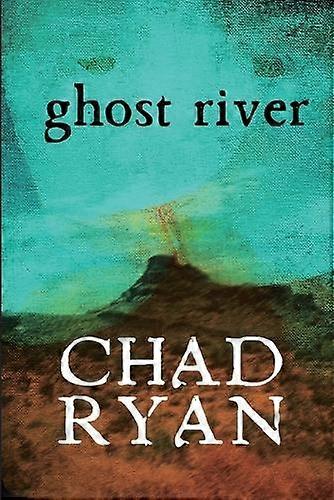 Ghost River - Chad Ryan