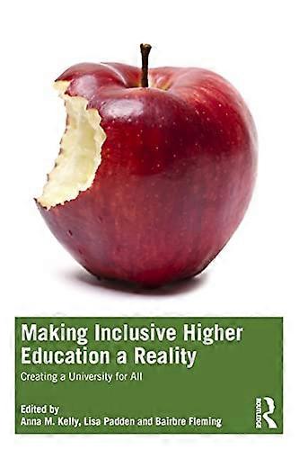 Making Inclusive Higher Education a Reality: Creating a University for All