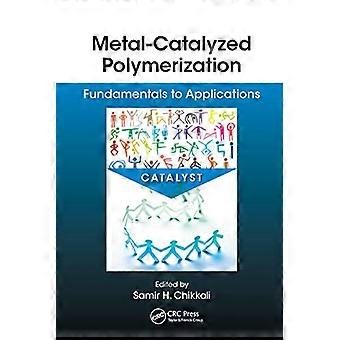 Metallikatalysoitu polymerointi: sovellusten perusteet