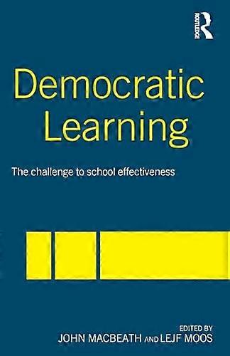 Democratic Learning: The Challenge to School Effectiveness