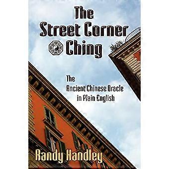 Die Street Corner Ching; Das alte chinesische Orakel auf Plattenglisch