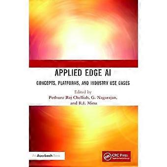 Applied Edge Ai: Konzepte, Plattformen und Anwendungsfälle in der Branche