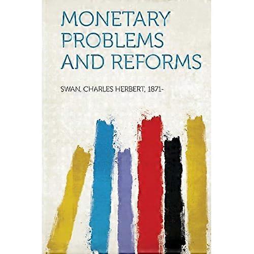 Monetary Problems and Reforms