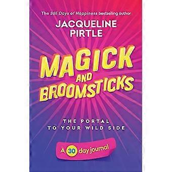Magick en bezemstelen-Het portaal naar je wilde kant: een 30 dagen dagboek