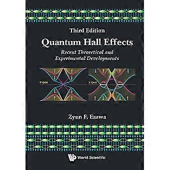 Quantum Hall Effects: Nylig teoretisk og eksperimentell utvikling (3. utgave)