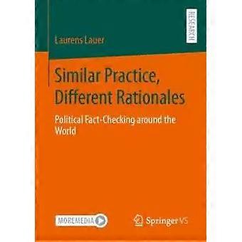 Similar Practice Different Rationales Political Fact-checking Around The Worl - Laurens Lauer